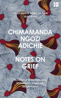 Notes on Grief (eBook, ePUB) - Ngozi Adichie, Chimamanda