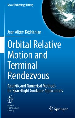 Orbital Relative Motion and Terminal Rendezvous (eBook, PDF) - Kéchichian, Jean Albert