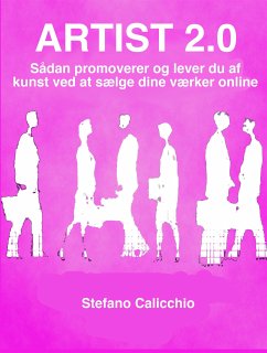 Artist 2.0 (eBook, ePUB) - Calicchio, Stefano