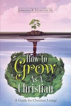 Cover How to Grow as a Christian (eBook, ePUB)