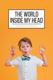 The World Inside My Head (eBook, ePUB)