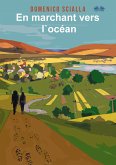 En Marchant Vers L'Océan (eBook, ePUB)