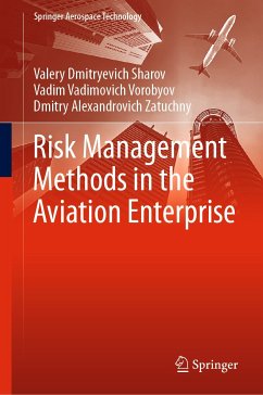 Risk Management Methods in the Aviation Enterprise (eBook, PDF) - Sharov, Valery Dmitryevich; Vorobyov, Vadim Vadimovich; Zatuchny, Dmitry Alexandrovich