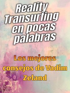 Reality Transurfing en pocas palabras - Los mejores consejos de Vadim Zeland (eBook, ePUB) - Rov, Fer