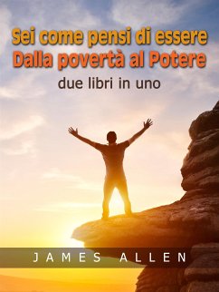 Sei come pensi di essere - Dalla povertà al Potere (eBook, ePUB) - Allen, James