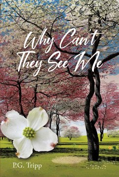Why Can't They See Me (eBook, ePUB) - Tripp, P. G.