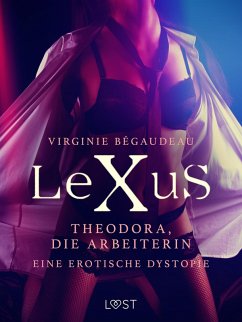Cover LeXuS: Theodora, die Arbeiterin - Eine erotische Dystopie (eBook, ePUB)