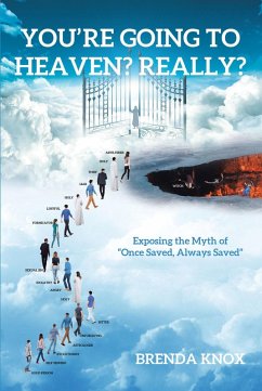 You're Going to Heaven? Really? (eBook, ePUB) - Knox, Brenda