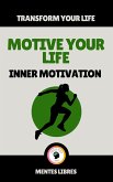 Motive Your Life - Inner Motivation (eBook, ePUB)