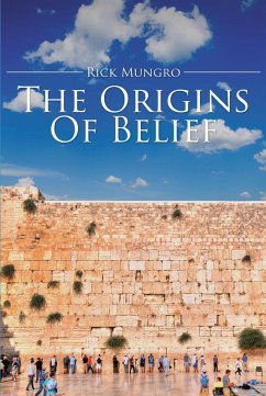 The Origins Of Belief (eBook, ePUB) - Mungro, Rick