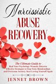 Narcissistic Abuse Recovery: The Ultimate Guide to Heal Your Psychology Wounds. Discover Effective Strategies to Stop Toxic Relationships and Overcome Anxiety. Start Loving Yourself Again. (eBook, ePUB)