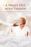 A Night Out with Yahweh: The Intimate Inspiration of God (eBook, ePUB)