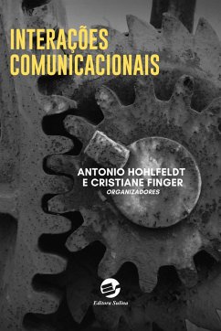 Interações Comunicacionais (eBook, ePUB) - Hohlfeldt, Antonio; Finger, Cristiane