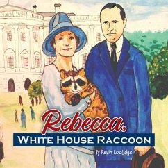 Rebecca, White House Raccoon (eBook, ePUB) - Coolidge, Kevin