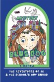 The Mystery of the Blue Dog (The Adventures of Jo & The School's Out Squad, #2) (eBook, ePUB)