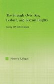 The Struggle Over Gay, Lesbian, and Bisexual Rights (eBook, ePUB)