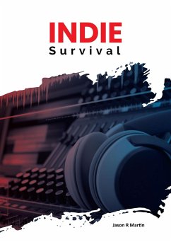 Indie Survival (eBook, ePUB) - Martin, Jason
