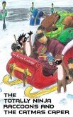 The Totally Ninja Raccoons and The Catmas Caper (eBook, ePUB)