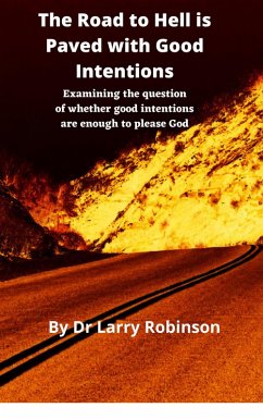 Cover The Road to Hell is Paved With Good Intentions (eBook, ePUB)