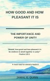 How Good and How Pleasant it is: The Importance and Power of Unity (eBook, ePUB)