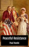 Peaceful Resistance (Standalone Religion, Philosophy, and Politics Books) (eBook, ePUB)