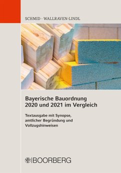 Bayerische Bauordnung 2020 und 2021 im Vergleich (eBook, PDF) - Schmid, Johannes; Wallraven-Lindl, Marie-Luis