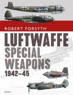 Luftwaffe Special Weapons 1942-45 (eBook, PDF) - Forsyth, Robert