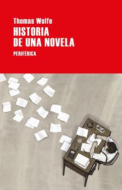 Historia de una novela (eBook, ePUB) - Wolfe, Thomas