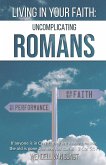 Living in Your Faith: Uncomplicating Romans (eBook, ePUB)