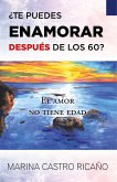 ¿Te puedes enamorar después de los 60? (eBook, ePUB)