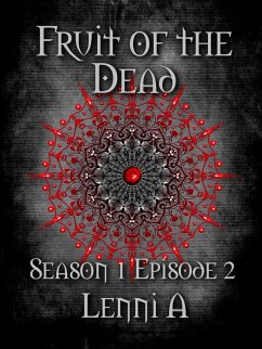 Fruit of the Dead - Season One: Episode Two (eBook, ePUB) Cover Fruit of the Dead - Season One: Episode Two (eBook, ePUB)