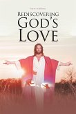 Rediscovering God's Love (eBook, ePUB) Rediscovering God's Love (eBook, ePUB)