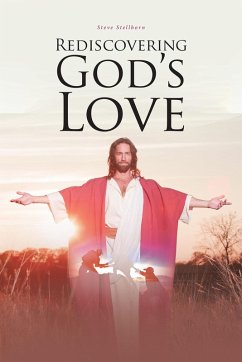 Rediscovering God's Love (eBook, ePUB) - Stellhorn, Steve