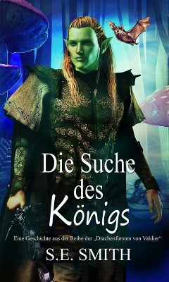 Die Suche des Königs (eBook, ePUB) - Smith, S.E.