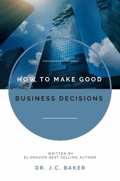 How to Make Good Business Decisions (eBook, ePUB)