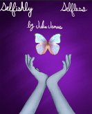 Selfishly Selfless (eBook, ePUB)