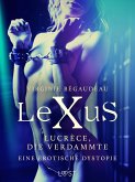 LeXuS: Lucrèce, die Verdammte - Eine erotische Dystopie (eBook, ePUB)