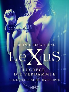 Cover LeXuS: Lucrèce, die Verdammte - Eine erotische Dystopie (eBook, ePUB)