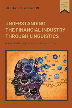 Understanding the Financial Industry Through Linguistics (eBook, ePUB) Understanding the Financial Industry Through Linguistics (eBook, ePUB)