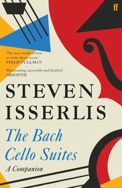 The Bach Cello Suites (eBook, ePUB) - Isserlis, Steven