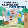 Szeretem az Apukámat I Love My Dad... - Bild 1