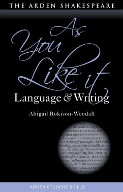 As You Like It: Language and Writing (eBook, ePUB) - Rokison-Woodall, Abigail