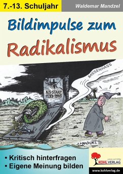 Bildimpulse zum Radikalismus (eBook, PDF) - Mandzel, Waldemar; Kohl-Verlag, Autorenteam