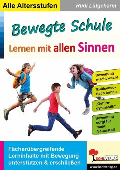 Bewegte Schule - Lernen mit allen Sinnen (eBook, PDF) - Lütgeharm, Rudi