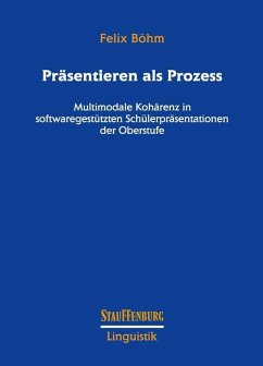 Präsentieren als Prozess (eBook, PDF) - Böhm, Felix