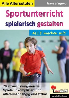 Sportunterricht spielerisch gestalten (eBook, PDF) - Harjung, Hans