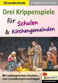 Drei Krippenspiele für Schulen & Kirchengemeinden (eBook, PDF)