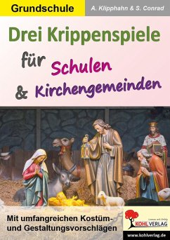 Drei Krippenspiele für Schulen & Kirchengemeinden (eBook, PDF) - Klipphahn, Anneli; Conrad, Sabine