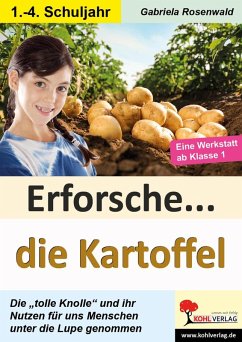 Erforsche ... die Kartoffel (eBook, PDF) - Rosenwald, Gabriela