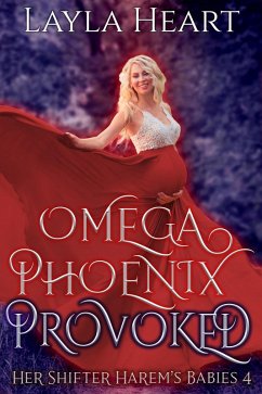 Cover Omega Phoenix: Provoked (Her Shifter Harem's Babies, #4) (eBook, ePUB)